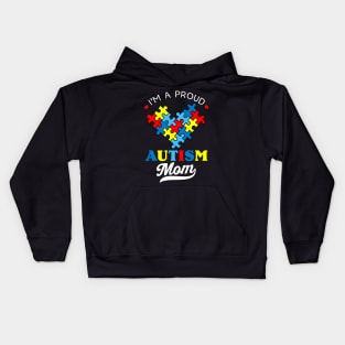 I'm A Proud Mom Autism Awareness Autistic Heart Son Daughter Kids Hoodie